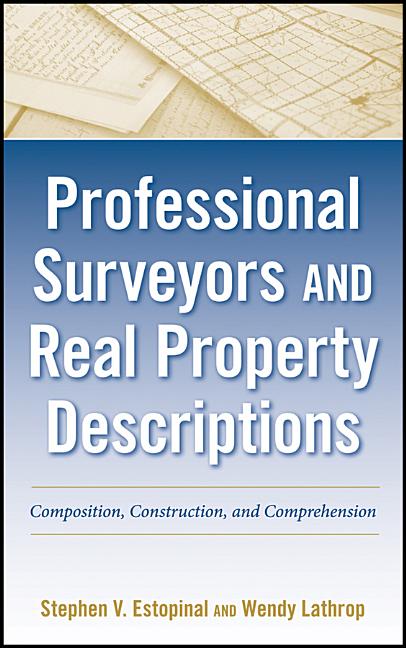 Professional Surveyors and Real Property Descriptions: Composition, Construction, and Comprehension