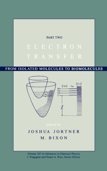 Electron Transfer: From Isolated Molecules to Biomolecules, Volume 107, Part 2 (Volume 107, Part 2)