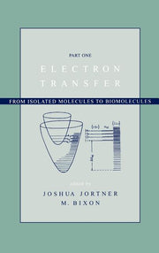 Electron Transfer: From Isolated Molecules to Biomolecules, Volume 106, Part 1 (Volume 106, Part 1)