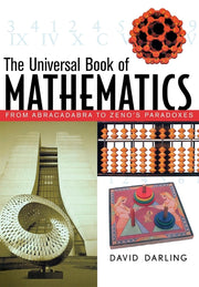 The Universal Book of Mathematics: From Abracadabra to Zeno's Paradoxes