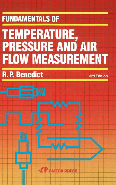 Fundamentals of Temperature, Pressure and Flow Measurements (Revised)