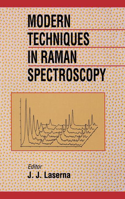 Modern Techniques in Raman Spectroscopy