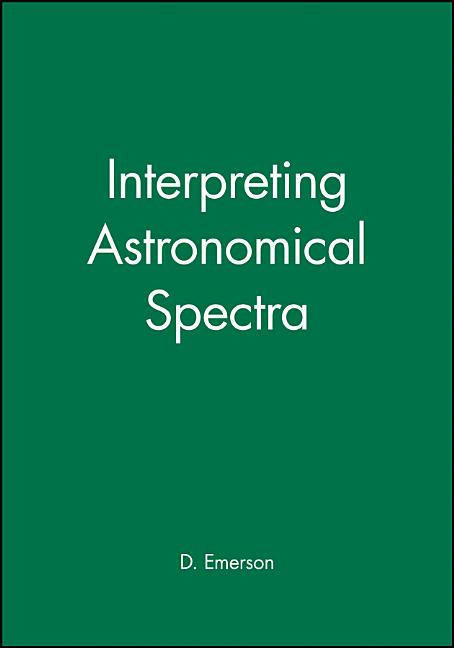 Interpreting Astronomical Spectra (Revised)