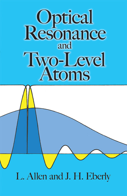 Optical Resonance and Two-Level Atoms (Revised)