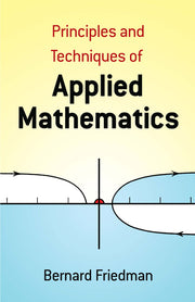 The Principles and Techniques of Applied Mathematics: A Historical Survey with 680 Illustrations (Revised)