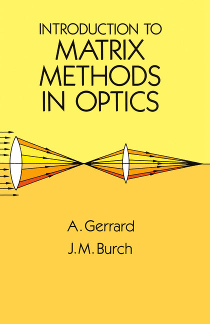 Introduction to Matrix Methods in Optics (Revised)