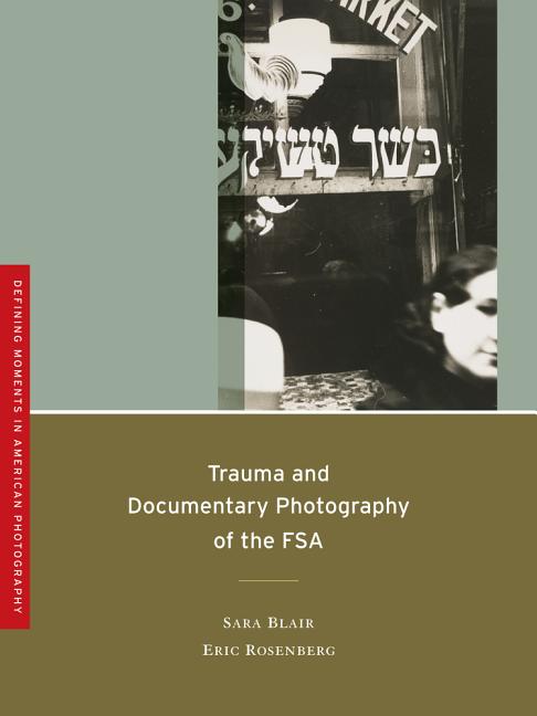 Trauma and Documentary Photography of the FSA: Volume 5