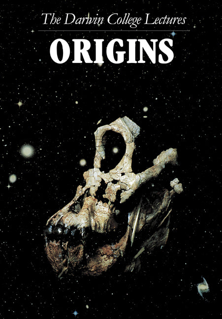 Origins: The Darwin College Lectures (Revised)