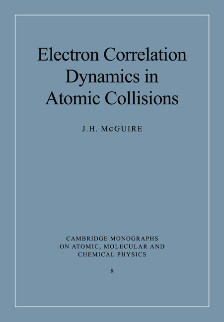 Electron Correlation Dynamics in Atomic Collisions (Revised)
