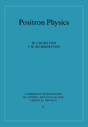 Positron Physics (Revised)