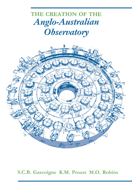 The Creation of the Anglo-Australian Observatory (Revised)