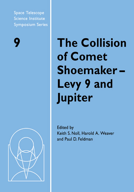 The Collision of Comet Shoemaker-Levy 9 and Jupiter: Iau Colloquium 156