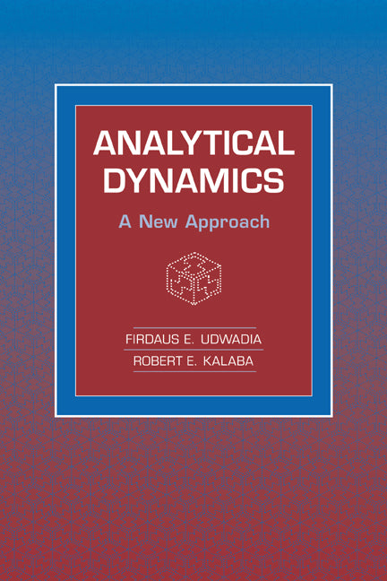 Analytical Dynamics: A New Approach