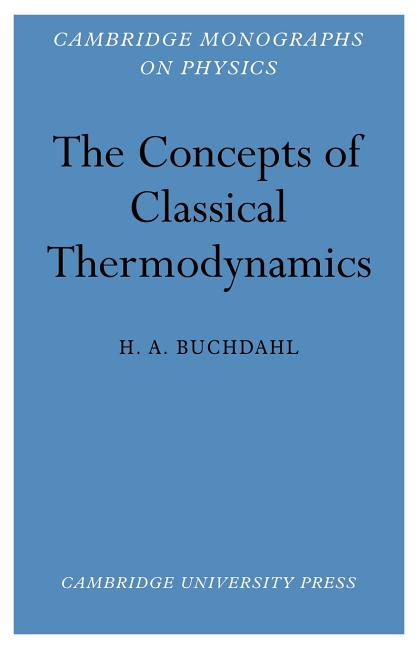 The Concepts of Classical Thermodynamics