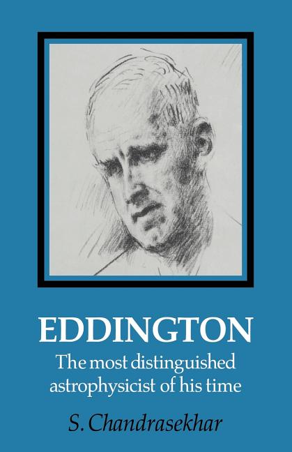 Eddington: The Most Distinguished Astrophysicist of His Time