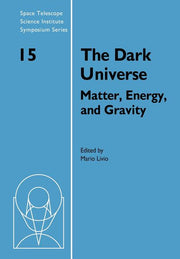 The Dark Universe: Matter, Energy and Gravity
