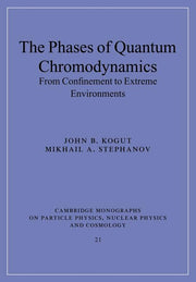The Phases of Quantum Chromodynamics: From Confinement to Extreme Environments