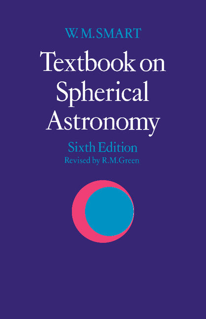 Textbook on Spherical Astronomy (Revised)