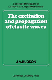 The Excitation and Propagation of Elastic Waves (Revised)