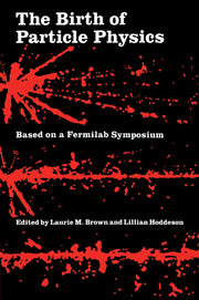 The Birth of Particle Physics (Revised)
