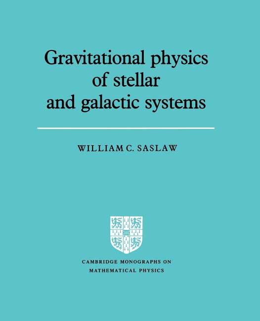 Grvttnl Physics of Stellar Systems (Revised)