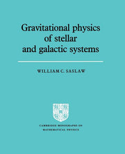 Grvttnl Physics of Stellar Systems (Revised)