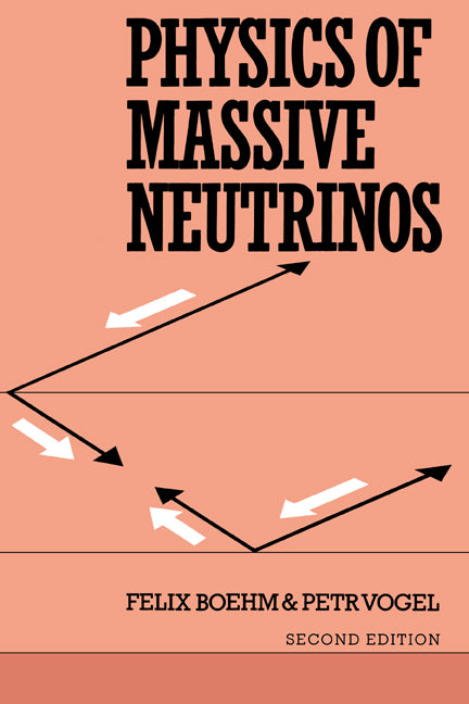Physics of Massive Neutrinos: Second Edition (Revised)