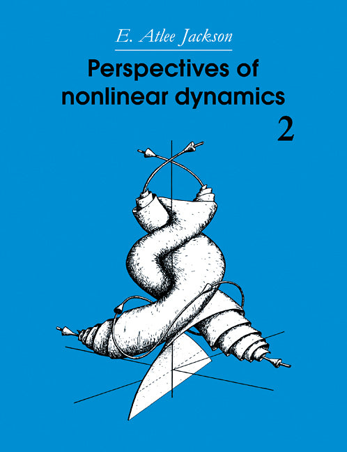 Perspectives of Nonlinear Dynamics: Volume 2 (Revised)