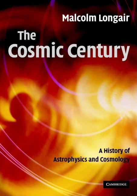The Cosmic Century (Revised)