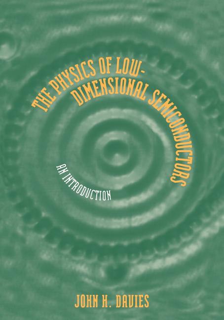 The Physics of Low-Dimensional Semiconductors: An Introduction
