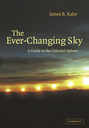 The Ever Changing Sky: A Guide to the Celestial Sphere