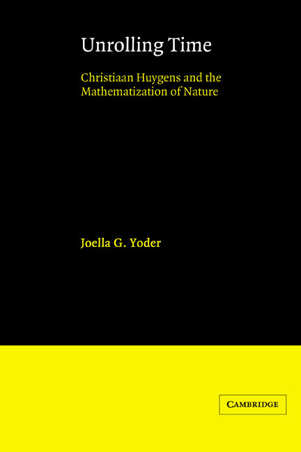 Unrolling Time: Christiaan Huygens and the Mathematization of Nature (Revised)