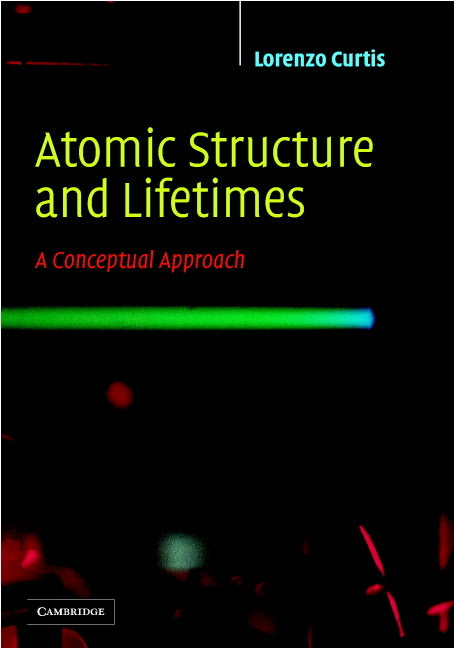Atomic Structure and Lifetimes