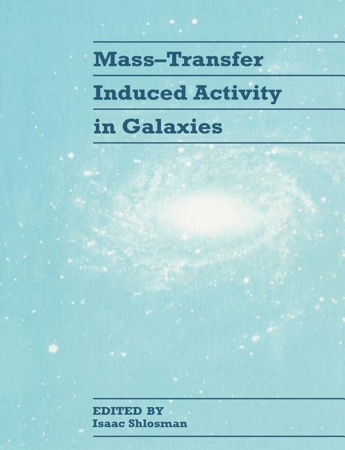 Mass-Transfer Induced Activity in Galaxies (Revised)