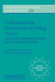 A Mathematical Introduction to String Theory: Variational Problems, Geometric and Probabilistic Methods