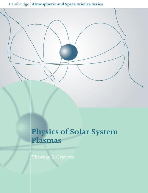 Physics of Solar System Plasmas (Revised)