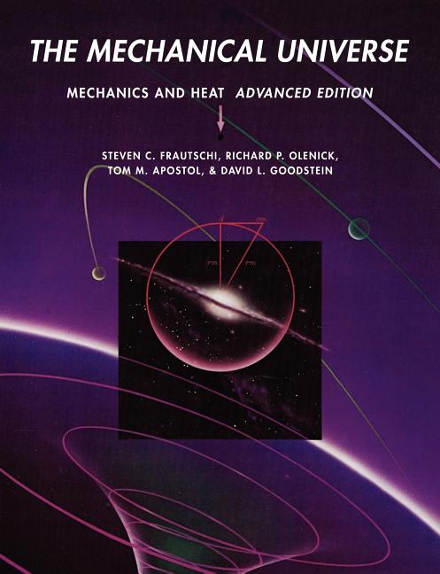 The Mechanical Universe: Mechanics and Heat