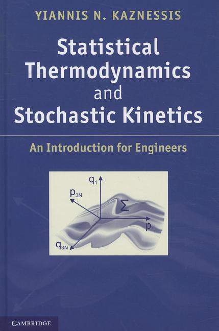 Statistical Thermodynamics and Stochastic Kinetics
