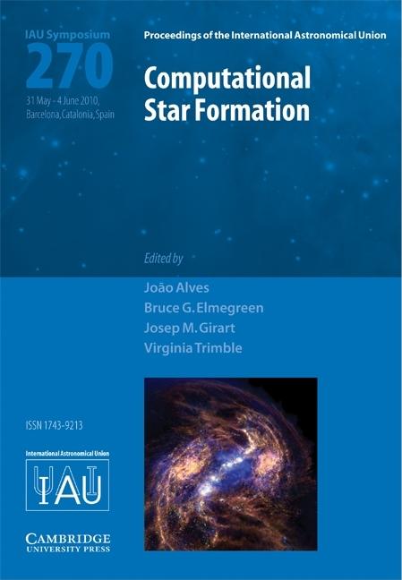 Computational Star Formation (IAU S270)