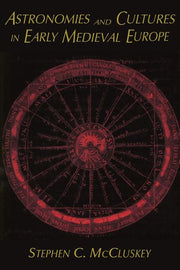 Astronomies and Cultures in Early Medieval Europe (Revised)