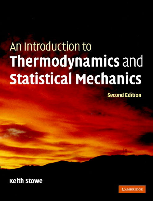 An Introduction to Thermodynamics and Statistical Mechanics