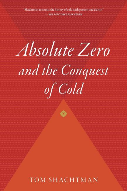 Absolute Zero and the Conquest of Cold: And the Conquest of Cold