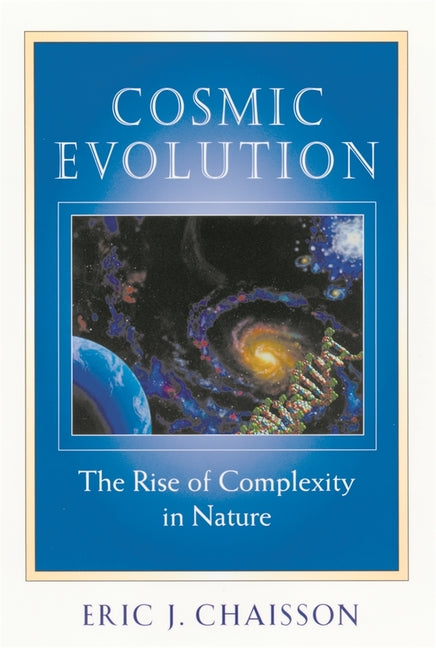 Cosmic Evolution: The Rise of Complexity in Nature (Revised)