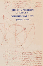 The Composition of Kepler's "astronomia Nova"