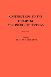 Contributions to the Theory of Nonlinear Oscillations, Volume I