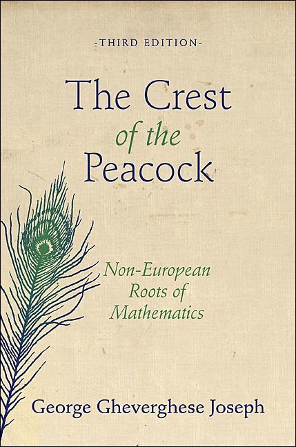 The Crest of the Peacock: Non-European Roots of Mathematics - Third Edition (Revised)