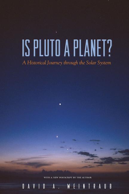 Is Pluto a Planet?: A Historical Journey Through the Solar System (Revised)