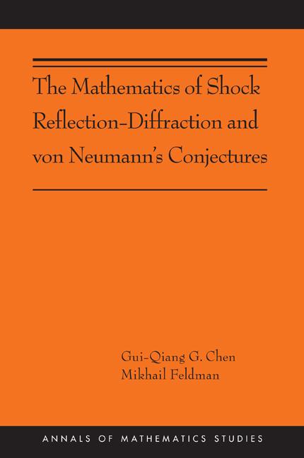The Mathematics of Shock Reflection-Diffraction and Von Neumann's Conjectures