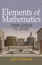 Elements of Mathematics: From Euclid to Godel
