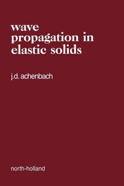 Wave Propagation in Elastic Solids: Volume 16 (Revised)